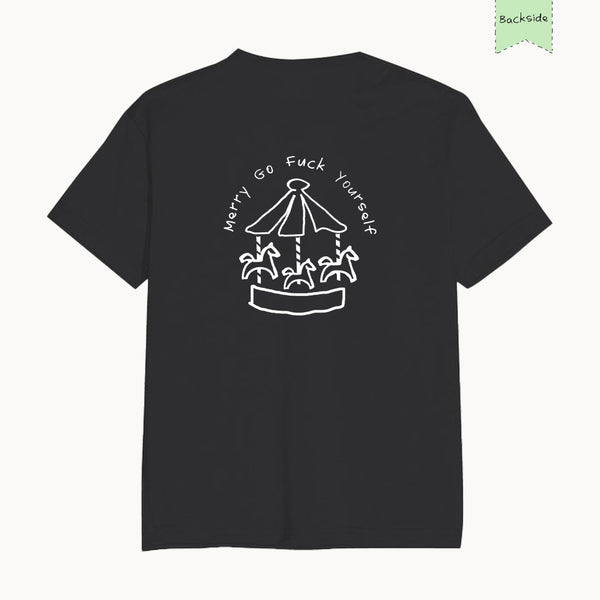 Merry Go Fuck Yourself Cotton T-shirt