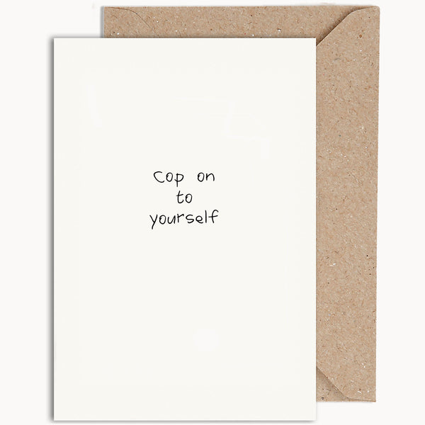 Cop On To Yourself Valentines Card