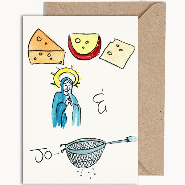 Cheesus Mary & Jo-Sieve Card