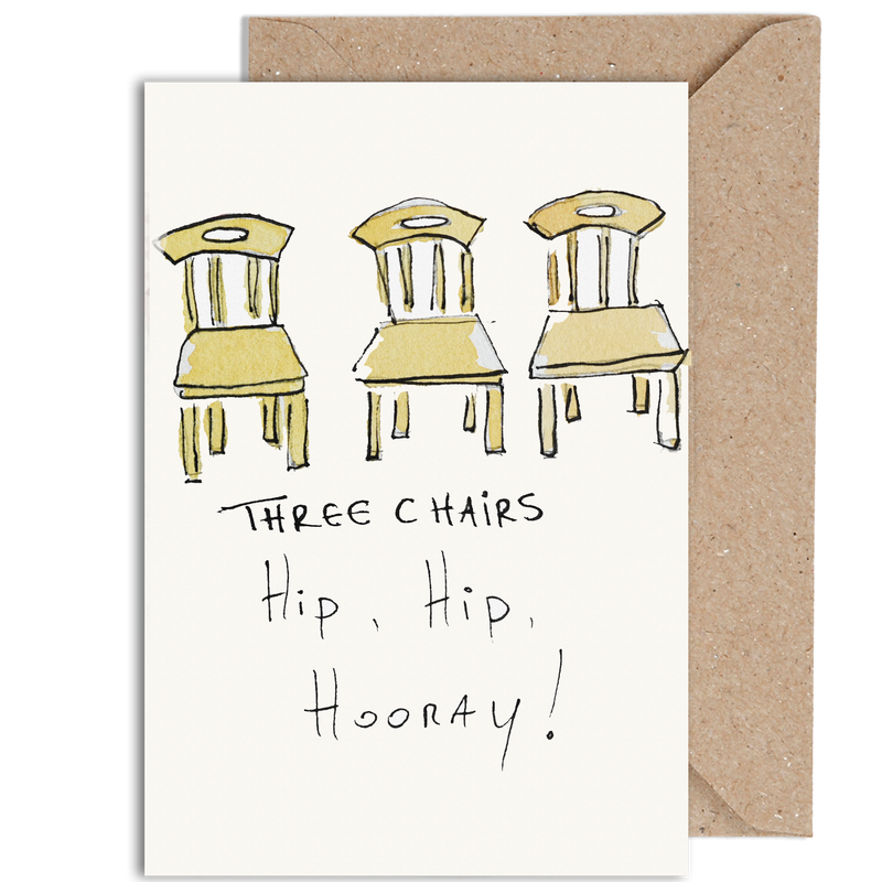 Three Chairs, Hip Hip Hooray!