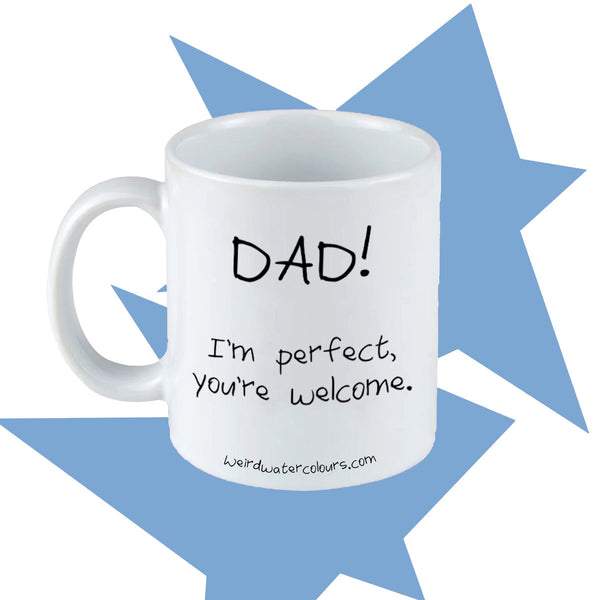 Dad I'm Perfect Mug
