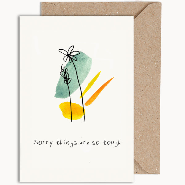 Sorry Things Are So Tough Sympathy Card